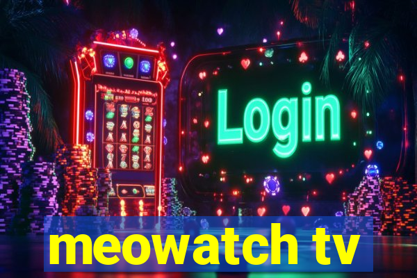 meowatch tv